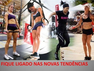 FIQUE LIGADO NAS NOVAS TENDÊNCIAS
 