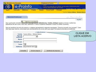 CLIQUE EM  LISTA ACERVO 