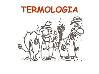 TERMOLOGIA 
