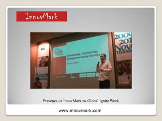 www.innovmark.com
Referências internacionais, como por exemplo no SEBRAE (Agência de Apoio ao
Empreendedor e Pequeno Empresário - Brasil)
2 – Projectos, Referências e Comunicação
Social
 