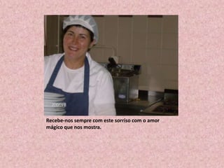 Recebe-nos sempre com este sorriso com o amor mágico que nos mostra.