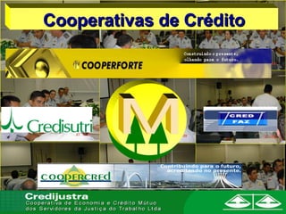 Cooperativas de CréditoCooperativas de Crédito
 