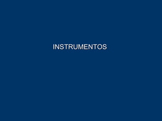 INSTRUMENTOS 