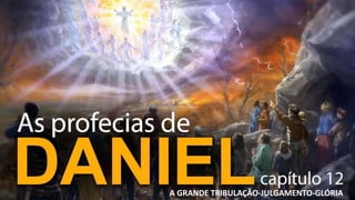 A GRANDE TRIBULAÇÃO-JULGAMENTO-GLÓRIA
 
