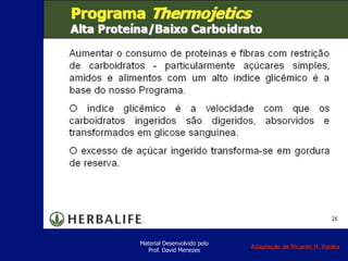 Material Desenvolvido pelo
Prof. David Menezes
Adaptação de Ricardo H. Valdés
 