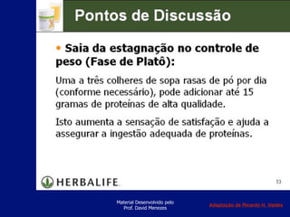 Material Desenvolvido pelo
Prof. David Menezes
Adaptação de Ricardo H. Valdés
 