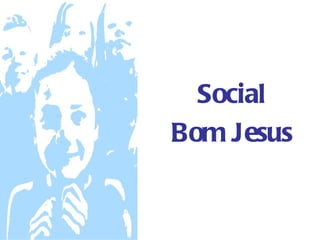 Social
Bom Jesus
 