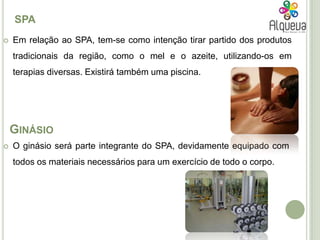 KidsClubNos espaços internos irá existir um kidsclub (espaço para crianças) devidamente equipado.Circuito de manutençãoNo circuito de manutenção será possível fazer exercício ao longo de um caminho previamente definido. Neste haverá diversos equipamentos que darão a oportunidade de trabalhar vários músculos. 
