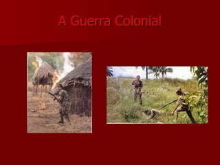 A Guerra Colonial 