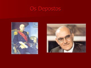 Os Depostos 