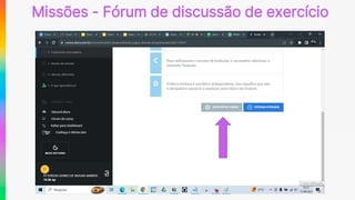 Missões - Fórum de discussão de exercício
 
