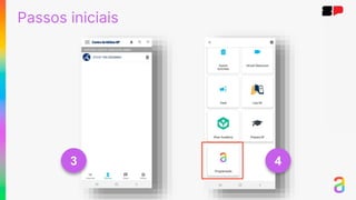 3 4
Passos iniciais
 