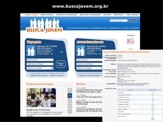 www.buscajovem.org.br 