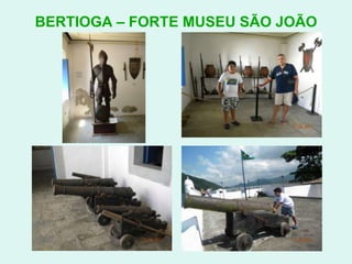 BERTIOGA – FORTE MUSEU SÃO JOÃO