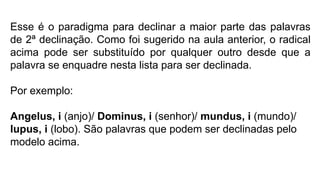 Apresentação declinações em Língua Latina.pptx