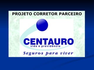 PROJETO CORRETOR PARCEIRO 