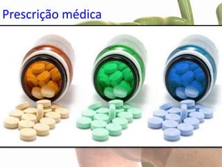 Prescrição médica
 