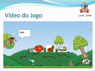 Vídeo do Jogo LAAI - UFPA
 