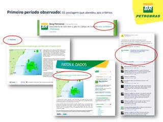 Primeiro período observado: 01 postagem que atendeu aos critérios
 