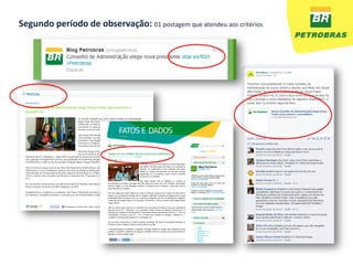 Segundo período de observação: 01 postagem que atendeu aos critérios
 