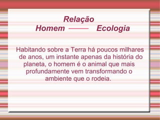 O homem e sua relação com a ecologia | ODP