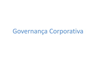 Governança Corporativa
 