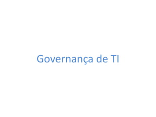 Governança de TI
 
