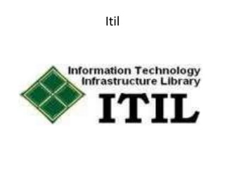 Itil
 