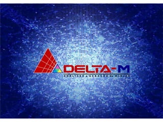 Apresentação Delta - M