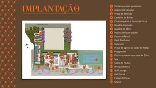 FORÇA 
Elaboração: IM Gafisa 
Portaria acesso pedestres 
Acesso de Veículos 
Praça de Entrada 
Canteiro de Ervas 
Churrasqueira e Forno de Pizza 
Quadra Gramada 
Quadra de tênis 
Piscina de lazer adulto 
Piscina infantil 
Deck Molhado 
Solarium 
Praça de apoio ao salão de festas 
Playground 
Piscina coberta com raia de 25m 
Spa 
Salão de Festas 
Brinquedoteca 
GolfLounge 
Hall Social 
Espaço Fitness 
Sauna 
1 
2 
3 
4 
5 
6 
7 
8 
9 
10 
11 
12 
13 
14 
15 
16 
17 
18 
19 
20 
21 
1 
15 
14 
2 
13 
17 
16 
12 
19 
18 
1 
3 
19 
20 
9 
10 
11 
21 
4 
8 
7 
5 
6  