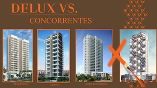 CONCORRENTES 
RÉFÉRENCE 
ARES DO PARQUE 
DOPPIO  