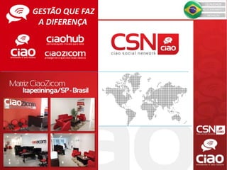 GESTÃO QUE FAZ
A DIFERENÇA
 