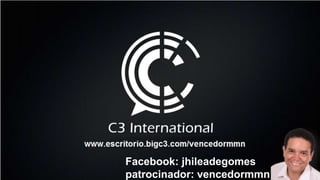 Facebook: jhileadegomes
patrocinador: vencedormmn
 