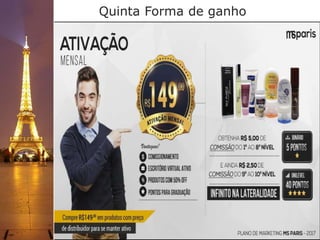 Quinta Forma de ganho
 