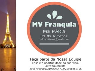 Faça parte da Nossa Equipe
Essa é a oportunidade da sua vida.
Entre em contato:
21987999001/21986454772/21988452156
 