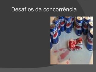 Desafios da concorrência 