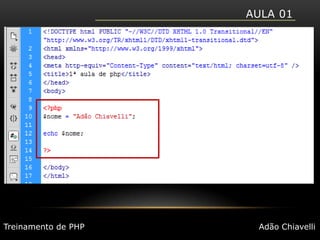 Aula 01Treinamento de PHPAdão Chiavelli