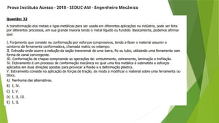 Prova Instituto Acesso - 2018 - SEDUC-AM - Engenheiro Mecânico
 
