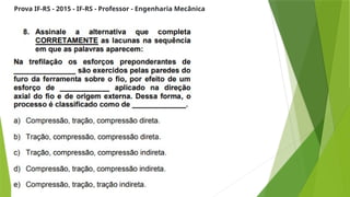 Prova IF-RS - 2015 - IF-RS - Professor - Engenharia Mecânica
 
