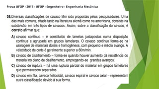 Prova UFOP - 2017 - UFOP - Engenheiro - Engenharia Mecânica
 