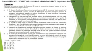 Prova UFMT - 2022 - POLITEC-MT - Perito Oficial Criminal - Perfil: Engenharia Mecânica
 