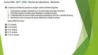 Prova UFPA - 2017 - UFPA - Técnico de Laboratório - Mecânica
 