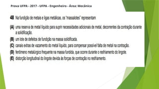Prova UFPA - 2017 - UFPA - Engenheiro - Área: Mecânica
 