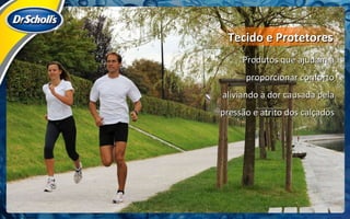 Produtos que ajudam a proporcionar conforto aliviando a dor causada pela pressão e atrito dos calçados Tecido e Protetores 