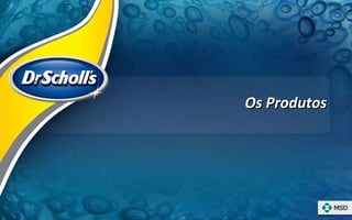 Os Produtos 