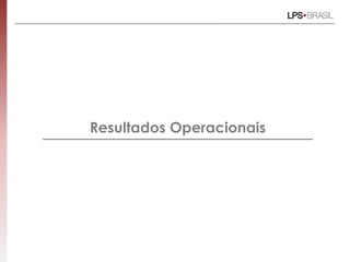 Resultados Operacionais
 