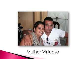 Mulher Virtuosa
 