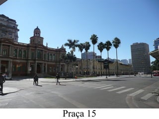 Praça 15
 