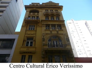 Centro Cultural Érico Veríssimo
 