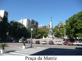 Praça da Matriz
 